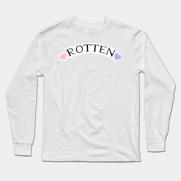 R O T T E N Long Sleeve T-Shirt by chiaraLBart